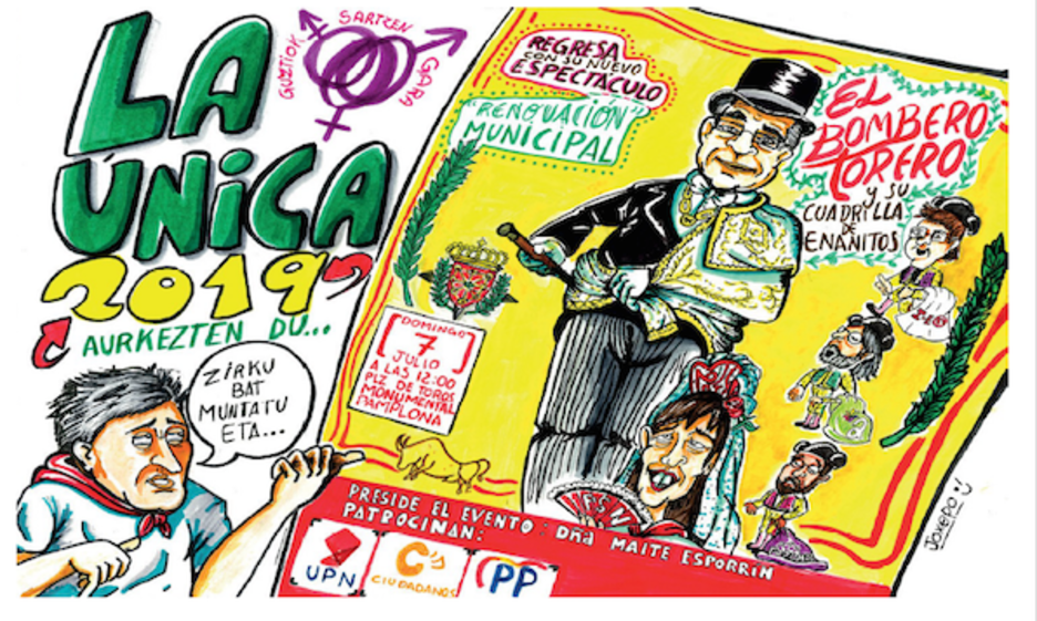 La Única. Un cartel anuncia el regreso del Bombero Torero Enrique Maya acompañado de Maite Esporrín y de sus ‘enanitos’ de I-E, Aranzadi y Podemos.
