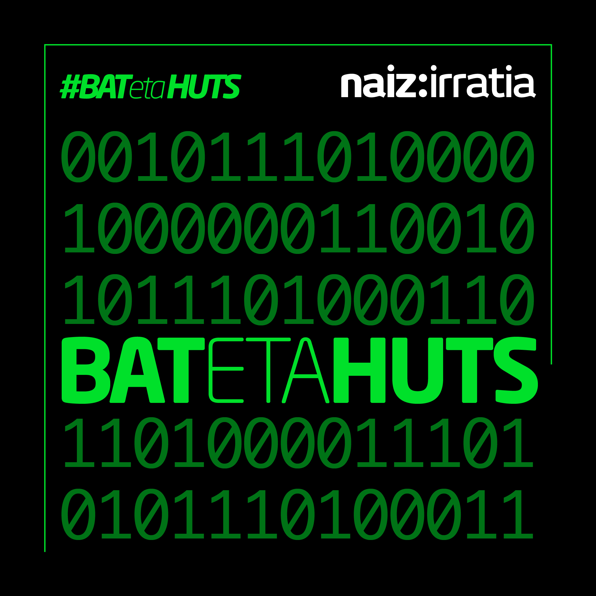 NAIZ IRRATIA - BAT ETA HUTS | naiz.eus