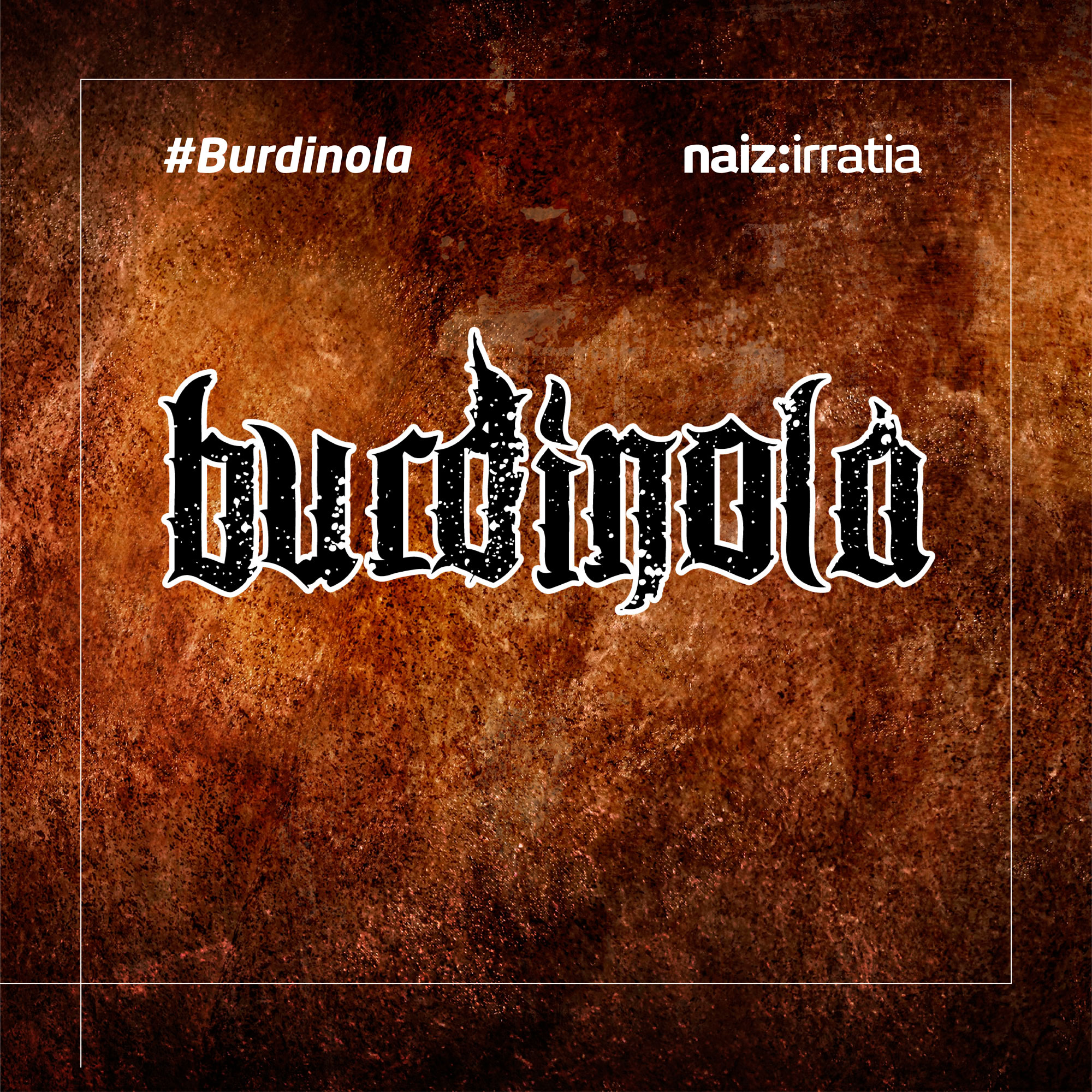 NAIZ IRRATIA - Burdinola | naiz.eus