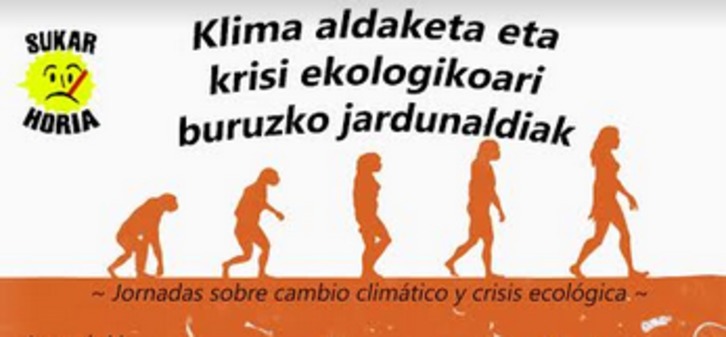 Jornadas de Sukar Horia sobre el cambio climático y la crisis ecológica.