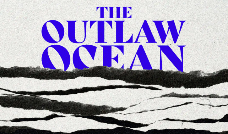 The Outlaw Ocean ha anunciado siete capítulos hasta el momento.