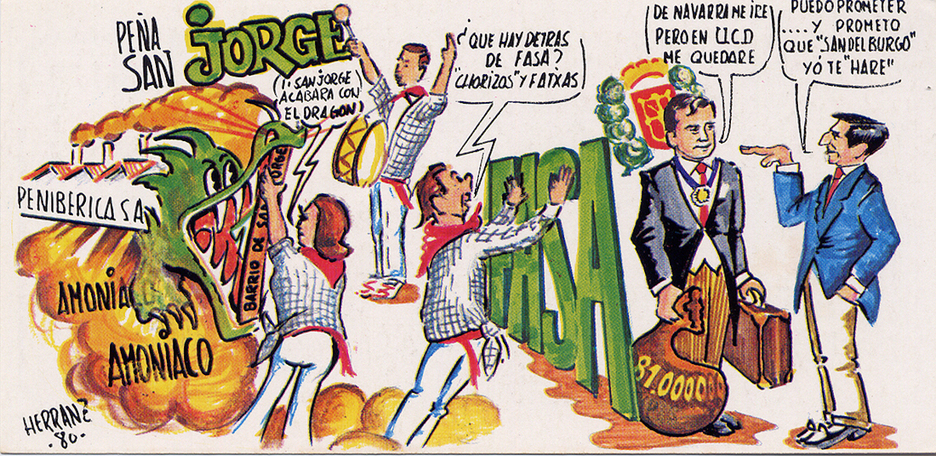 La recién creada peña San Jorge, hoy Sanduzelai, hizo referencia en su tela de 1980 al caso Fasa y a Jaime Ignacio del Burgo. La recién creada peña San Jorge, hoy Sanduzelai, hizo referencia en su tela de 1980 al caso Fasa y a Jaime Ignacio del Burgo.