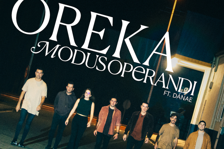 Berri Txarraken ‘Oreka’ kantua moldatu du Modus Operandi taldeak Danae Riaño lagun dutela.