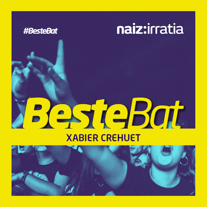 BESTE BAT Xabier Crehuet