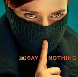 “Say Nothing” telesailak lau hamarkadatan IRAko zenbait kide Ipar Irlandan nola bizi diren azaltzen du.